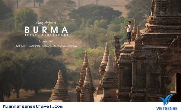 Burma - Sống chậm lại và thưởng thức cuộc sống đích thực - Ảnh 3