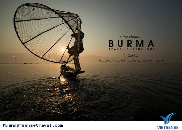 Burma - Sống chậm lại và thưởng thức cuộc sống đích thực - Ảnh 4